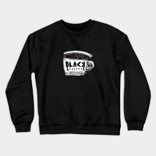 Black Coffee | Black metal | Parody Crewneck Sweatshirt